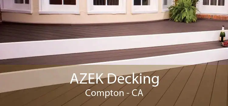 AZEK Decking Compton - CA