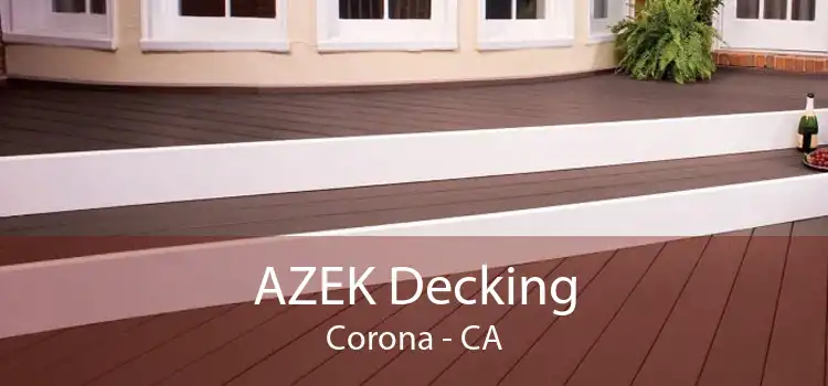 AZEK Decking Corona - CA