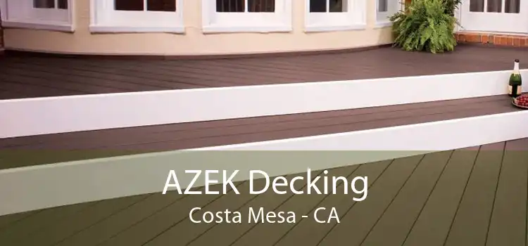 AZEK Decking Costa Mesa - CA