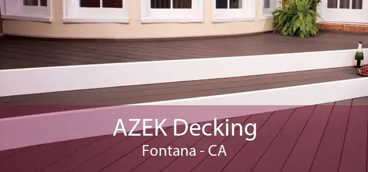 AZEK Decking Fontana - CA