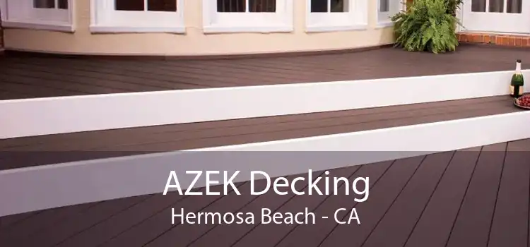 AZEK Decking Hermosa Beach - CA