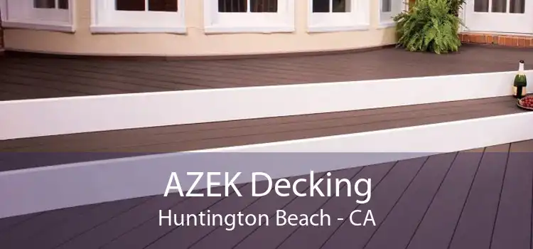 AZEK Decking Huntington Beach - CA