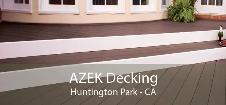 AZEK Decking Huntington Park - CA