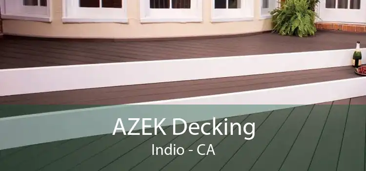 AZEK Decking Indio - CA