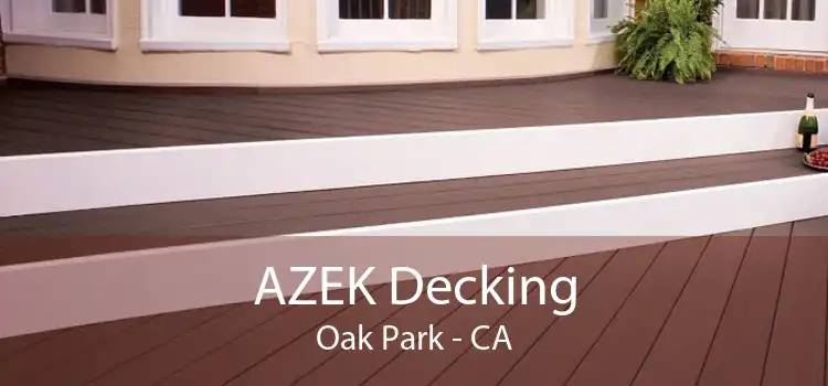 AZEK Decking Oak Park - CA