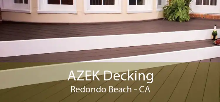 AZEK Decking Redondo Beach - CA