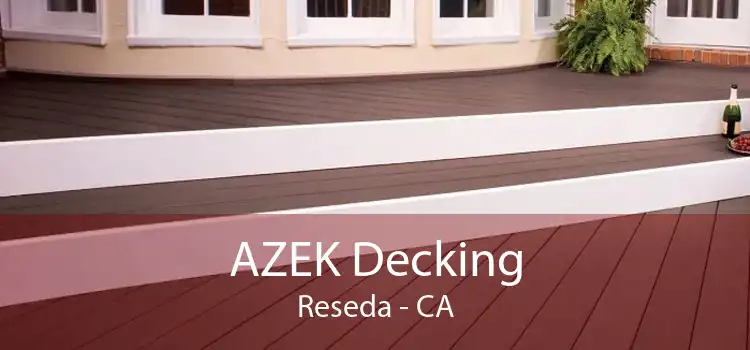 AZEK Decking Reseda - CA