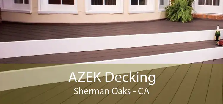 AZEK Decking Sherman Oaks - CA