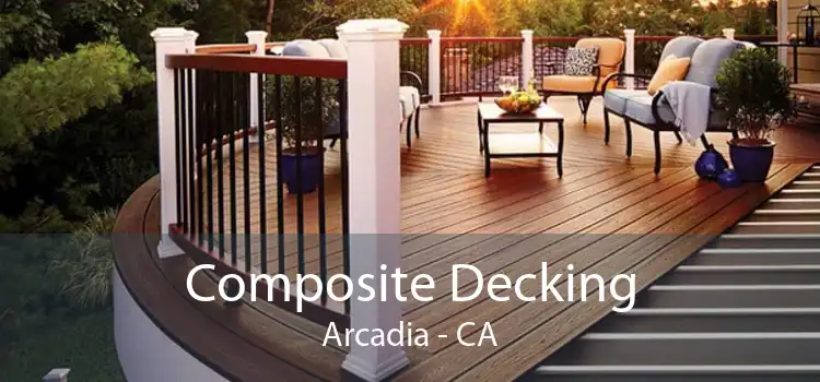 Composite Decking Arcadia - CA