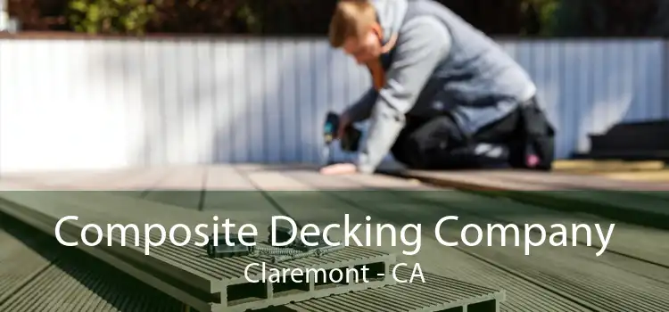 Composite Decking Company Claremont - CA