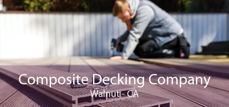 Composite Decking Company Walnut - CA