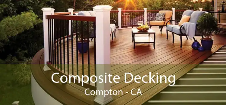 Composite Decking Compton - CA