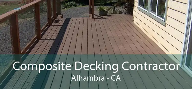 Composite Decking Contractor Alhambra - CA