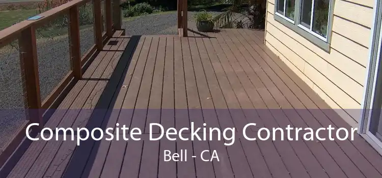 Composite Decking Contractor Bell - CA