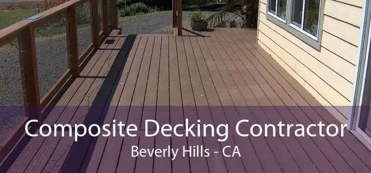 Composite Decking Contractor Beverly Hills - CA