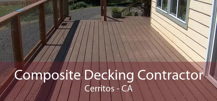 Composite Decking Contractor Cerritos - CA