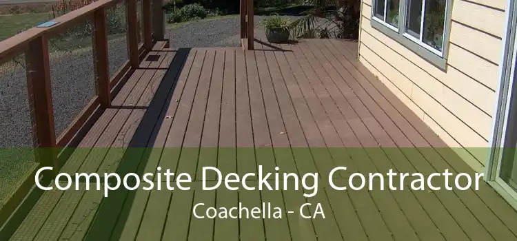 Composite Decking Contractor Coachella - CA