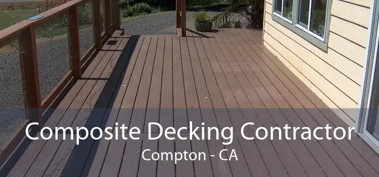 Composite Decking Contractor Compton - CA