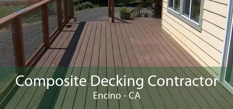 Composite Decking Contractor Encino - CA