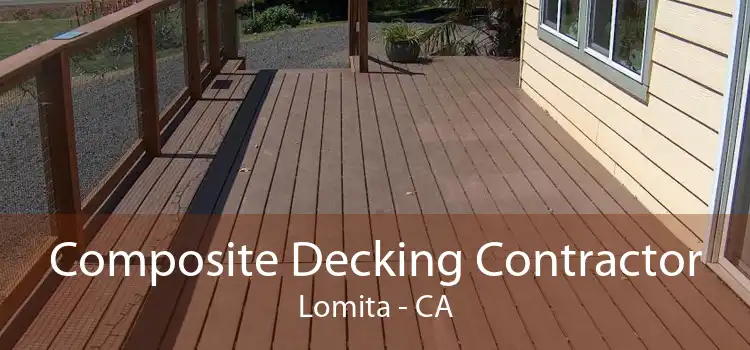 Composite Decking Contractor Lomita - CA