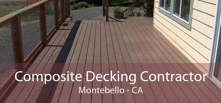 Composite Decking Contractor Montebello - CA