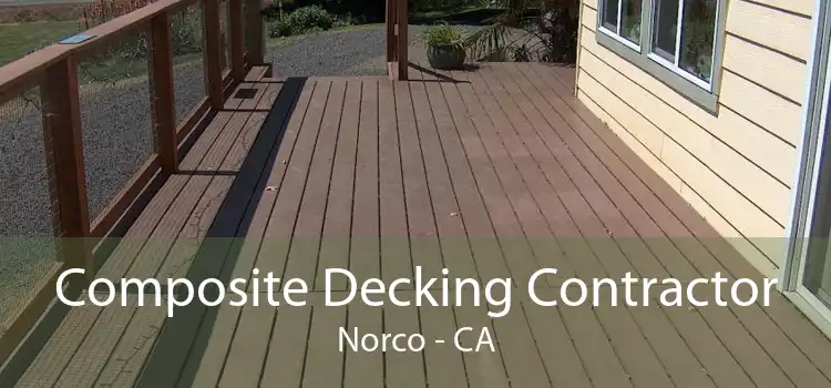 Composite Decking Contractor Norco - CA