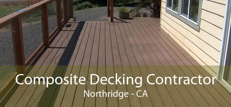 Composite Decking Contractor Northridge - CA