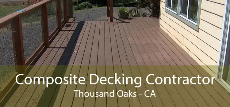 Composite Decking Contractor Thousand Oaks - CA