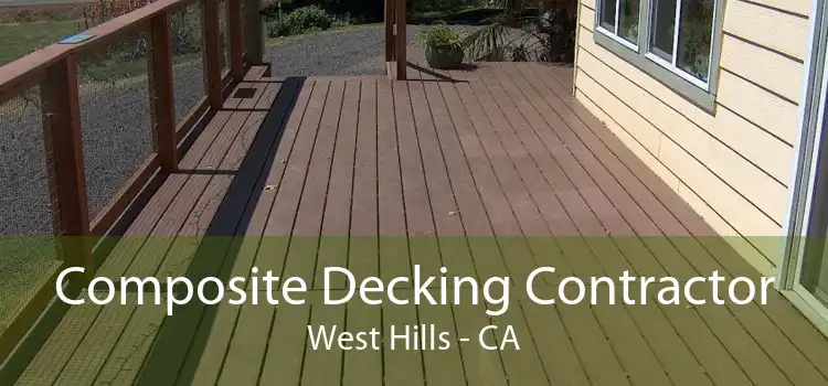 Composite Decking Contractor West Hills - CA