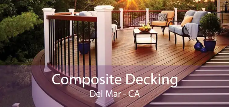 Composite Decking Del Mar - CA