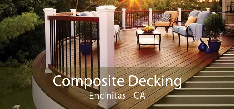 Composite Decking Encinitas - CA