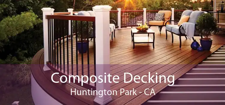 Composite Decking Huntington Park - CA