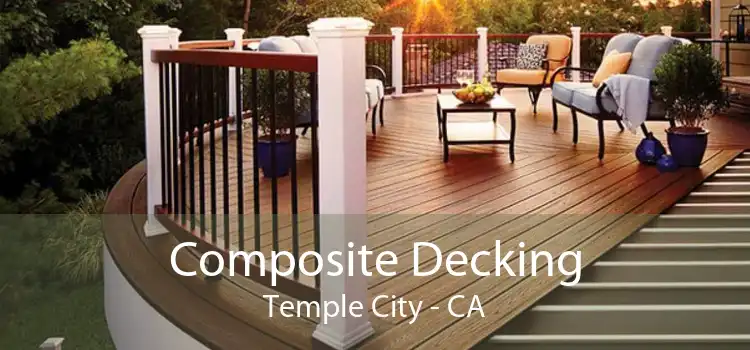 Composite Decking Temple City - CA