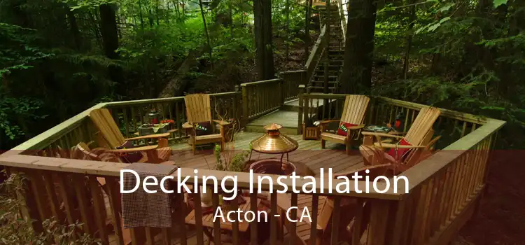 Decking Installation Acton - CA