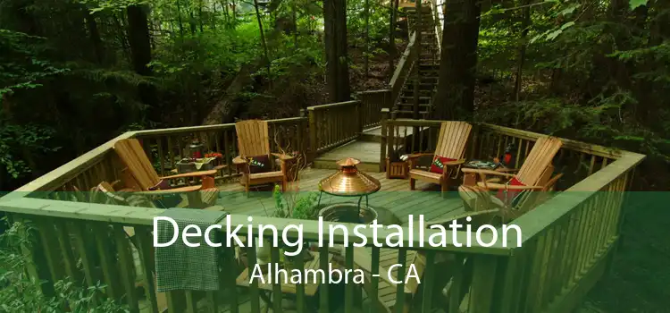 Decking Installation Alhambra - CA