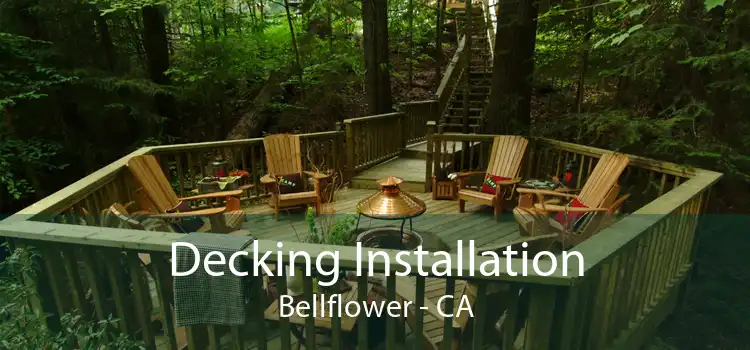 Decking Installation Bellflower - CA