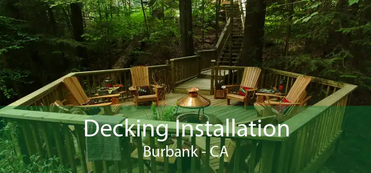 Decking Installation Burbank - CA