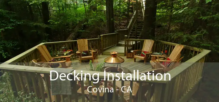 Decking Installation Covina - CA