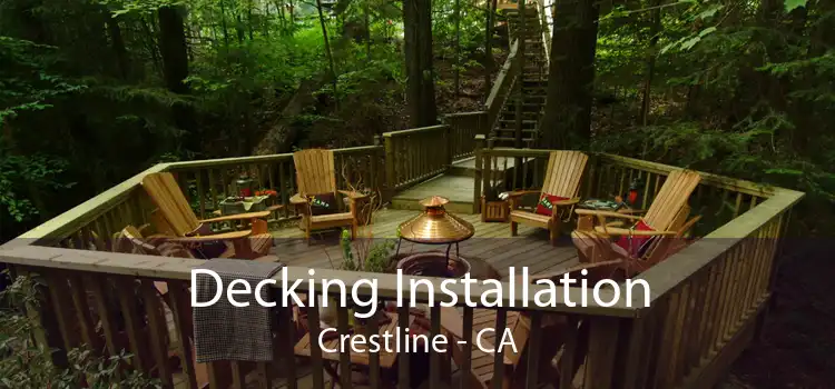 Decking Installation Crestline - CA