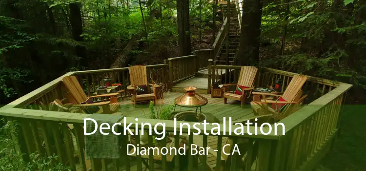 Decking Installation Diamond Bar - CA