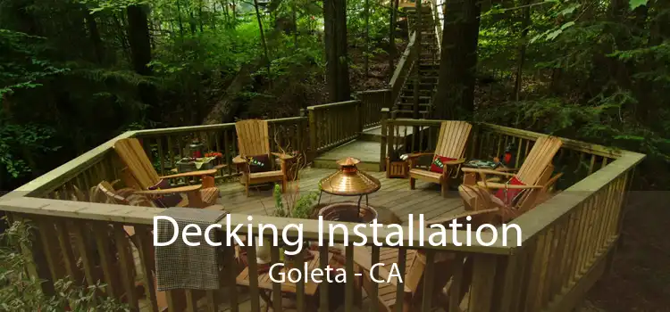 Decking Installation Goleta - CA