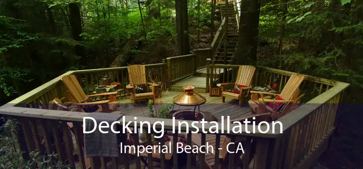 Decking Installation Imperial Beach - CA