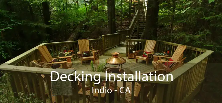 Decking Installation Indio - CA