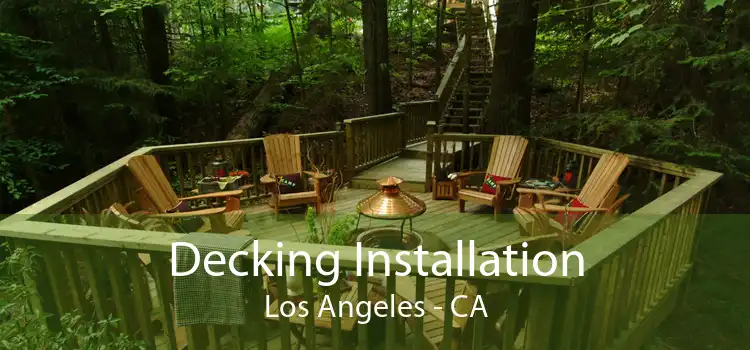 Decking Installation Los Angeles - CA