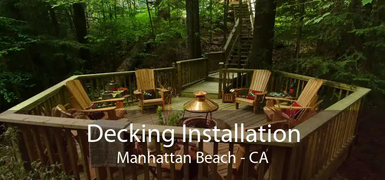 Decking Installation Manhattan Beach - CA