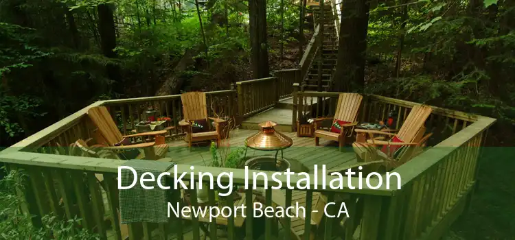 Decking Installation Newport Beach - CA