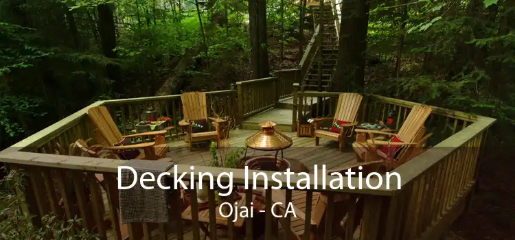 Decking Installation Ojai - CA