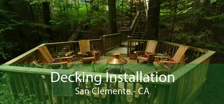 Decking Installation San Clemente - CA