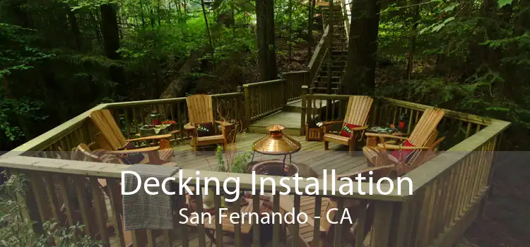 Decking Installation San Fernando - CA