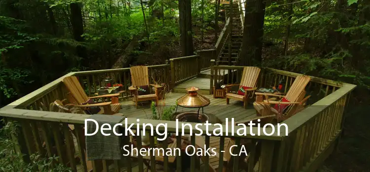 Decking Installation Sherman Oaks - CA